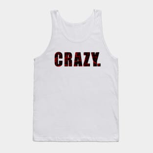 Crazy. Tank Top